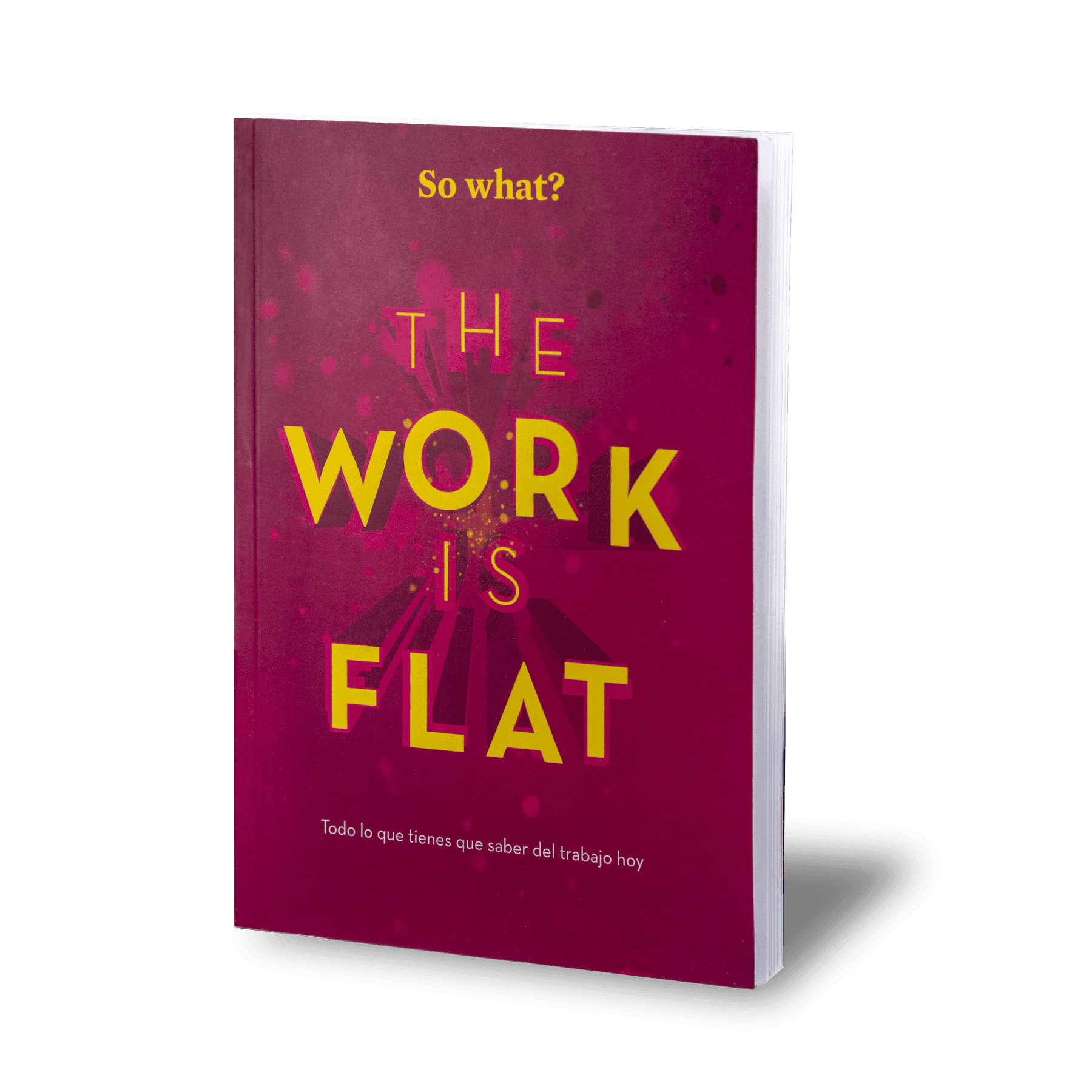 The work is flat… So what?